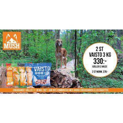 Mush KAMPANJ köp 2 Vaisto 3 kg för 330 kr